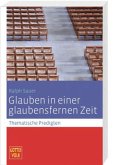 Glauben in einer glaubensfernen Zeit / Gottes Volk, Lesejahr C 2013 Sonderbd.