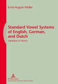 Standard Vowel Systems of English, German, and Dutch