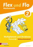 Flex und Flo. Themenheft Multiplizieren und Dividieren 2: Verbrauchsmaterial - Ausgabe 2013