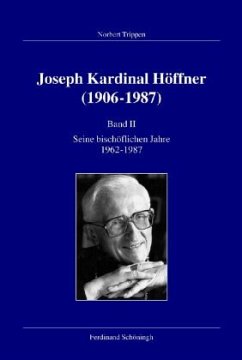 Joseph Kardinal Höffner (1906-1987) Bd.2 - Trippen, Norbert