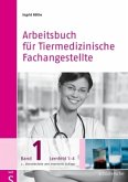 Lernfeld 1-4 / Arbeitsbuch für Tiermedizinische Fachangestellte Bd.1