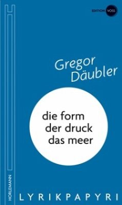 Die Form / der Druck / das Meer - Däubler, Gregor
