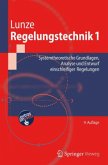 Systemtheoretische Grundlagen, Analyse und Entwurf einschleifiger Regelungen / Regelungstechnik Bd.1