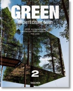 Green Architecture Now! / Grüne Architektur heute! / L' Architecture verte d'aujourd'hui - Jodidio, Philip