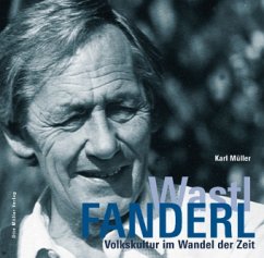 Wastl Fanderl - Müller, Karl