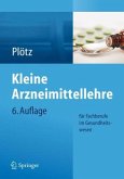 Kleine Arzneimittellehre für Fachberufe im Gesundheitswesen Kleine Arzneimittellehre für Fachberufe im Gesundheitswesen