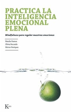Practica La Inteligencia Emocional Plena - Ramos, Natalia; Recondo, Olivia; Enríquez, Héctor