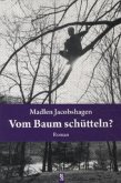 Vom Baum schütteln?