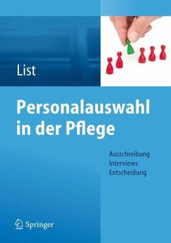 Personalauswahl in der Pflege - List, Karl-Heinz