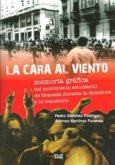 La cara al viento : memoria gráfica del movimiento estudiantil de Granada durante la dictadura y la transición