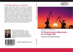 El Sindicalismo Mexicano en el Siglo XXI - Aguilar García, Francisco Javier