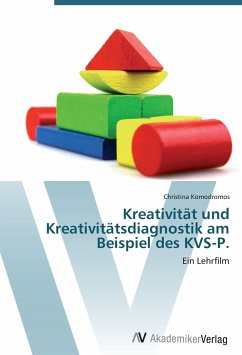 Kreativität und Kreativitätsdiagnostik am Beispiel des KVS-P.