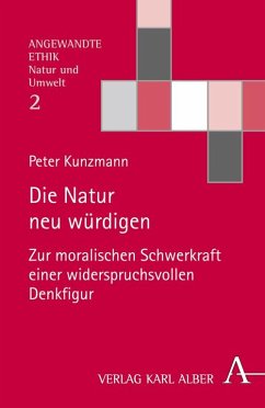 Die Natur neu würdigen - Kunzmann, Peter