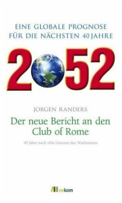 2052. Der neue Bericht an den Club of Rome - Randers, Jorgen