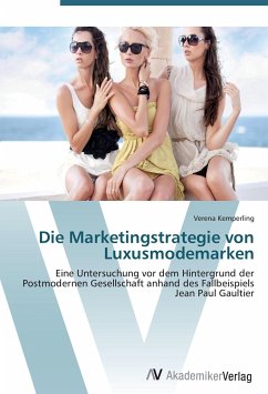 Die Marketingstrategie von Luxusmodemarken - Kücher, Verena