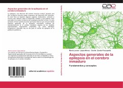 Aspectos generales de la epilepsia en el cerebro inmaduro - López-Meraz, María Leonor;Zavala-Tecuapetla, Cecilia