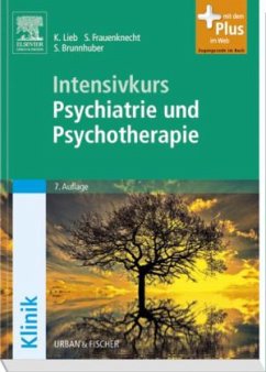 Intensivkurs Psychiatrie und Psychotherapie - Lieb, Klaus; Frauenknecht, Sabine; Brunnhüber, Stefan