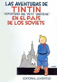 Las aventuras de Tintín en el país de los soviets, Reportero del Petit Vingtieme - Hergé; Remi, Georges