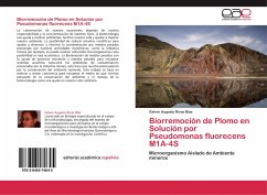 Biorremoción de Plomo en Solución por Pseudomonas fluorecens M1A-4S - Rivas Blas, Gelver Augusto