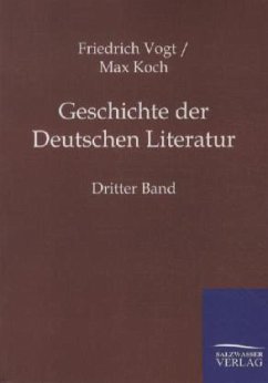 Geschichte der Deutschen Literatur - Vogt, Friedrich;Koch, Max