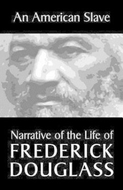 An American Slave: Narrative of the Life of Frederick Douglass - Douglass, Frederick