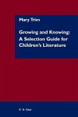 Growing and Knowing: A Selection Guide for Children's Literature (eBook, PDF)