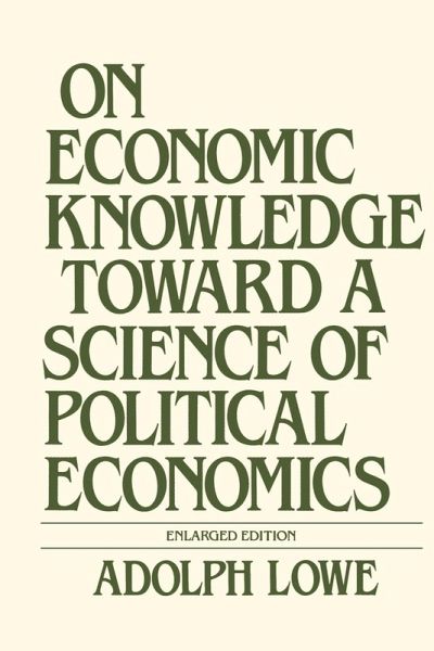 On Economic Knowledge Toward a Science of Political Economics
