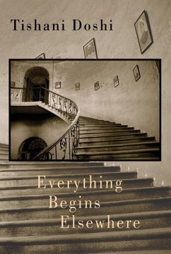 Everything Begins Elsewhere - Doshi, Tishani