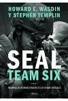 Seal team six : memorias de un francotirador de las fuerzas especiales - Templin, Stephen; Wasdin, Howard E.
