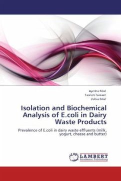 Isolation and Biochemical Analysis of E.coli in Dairy Waste Products - Bilal, Ayesha;Farasat, Tasnim;Bilal, Zubia