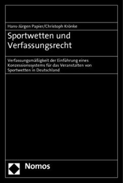 Sportwetten und Verfassungsrecht - Papier, Hans-Jürgen;Krönke, Christoph