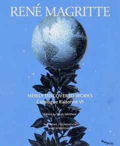 René Magritte: Newly Discovered Works: Catalogue Raisonné Volume VI: Oil Paintings, Gouaches, Drawings