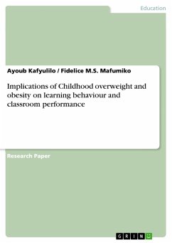 Implications of Childhood overweight and obesity on learning behaviour and classroom performance