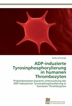 ADP-induzierte Tyrosinphosphorylierung in humanen Thrombozyten - Schweigel, Hardy