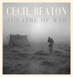 Cecil Beaton: Theatre of War - Beaton, Cecil