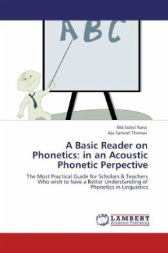 A Basic Reader on Phonetics: in an Acoustic Phonetic Perpective - Rana, Md Sohel;Thomas, Aju Samuel