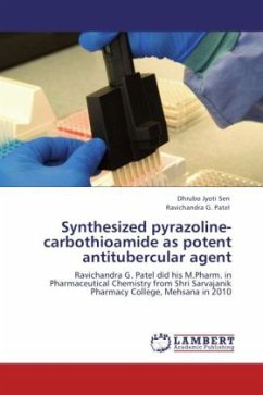 Synthesized pyrazoline-carbothioamide as potent antitubercular agent - Sen, Dhrubo Jyoti;Patel, Ravichandra G.