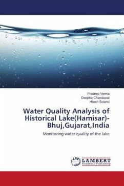 Water Quality Analysis of Historical Lake(Hamisar)- Bhuj,Gujarat,India - Verma, Pradeep;Chandawat, Deepika;Solanki, Hitesh