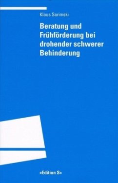 Beratung und Frühförderung bei drohender schwerer Behinderung - Sarimski, Klaus