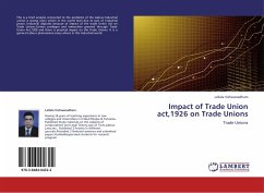 Impact of Trade Union act,1926 on Trade Unions - Vishwanadham, Lellala