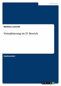 Virtualisierung im IT- Bereich - Lanzrath, Matthias