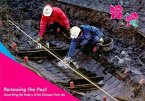 Renewing the Past: Unearthing the History of the Olympic Park Site