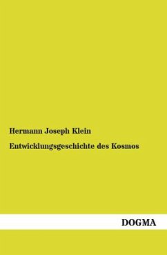 Entwicklungsgeschichte des Kosmos - Klein, Hermann J.