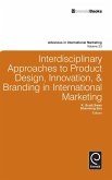 Interdisciplinary Approaches to Product Design, Innovation, & Branding in International Marketing