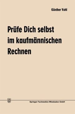 Prüfe Dich selbst im kaufmännischen Rechnen - Vahl, Günther