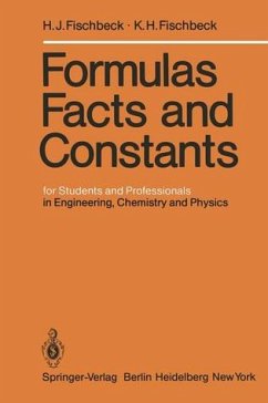 Formulas, Facts, and Constants - for Students and Professionals in Engineering, Chemistry and Physics