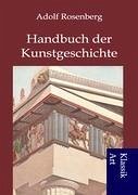 Handbuch der Kunstgeschichte - Rosenberg, Adolf