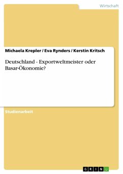 Deutschland - Exportweltmeister oder Basar-Ökonomie? - Krepler, Michaela;Kritsch, Kerstin;Rynders, Eva