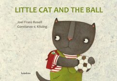 Little cat and the ball - Rosell, Joel Franz; Kitzing, Constanze Von