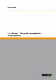 Liv Ullmann - Die große norwegische Schauspielerin Liv Ullmann - Die große norwegische Schauspielerin
